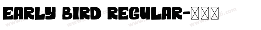 Early Bird Regular字体转换
